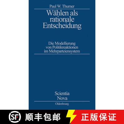 【3-4周达】精装 Wählen als rationale Entscheidung – Die Modellierung von Politikreaktionen im Mehrp... [9783486563405]
