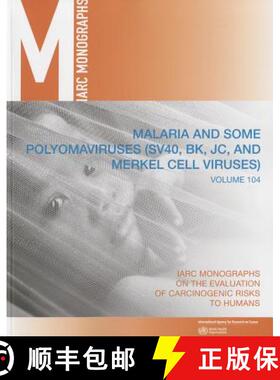 【3-4周达】Malaria and Some Polyomaviruses (Sv40, Bk, Jc and Merkell Cell Viruses) [9789283213277]