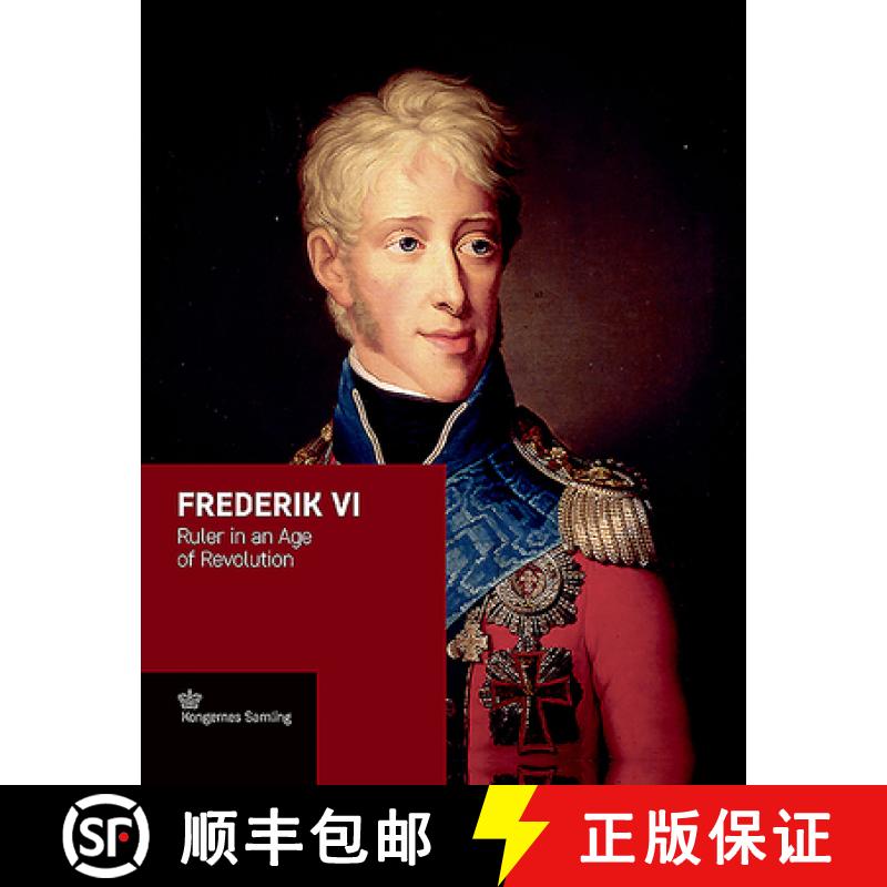 【4周达】Frederik VI: Ruler in an Age of Revolution [9788772170480]