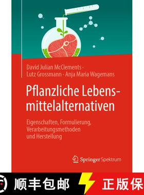 【3-4周达】Pflanzliche Lebensmittelalternativen: Eigenschaften, Formulierung, Verarbeitungsmethoden u... [9783031526381]