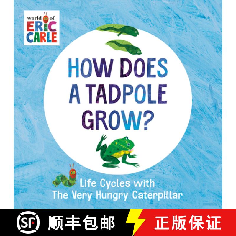 【3-4周达】How Does a Tadpole Grow?: Life Cycles with the Very Hungry Caterpillar [9780593386255]