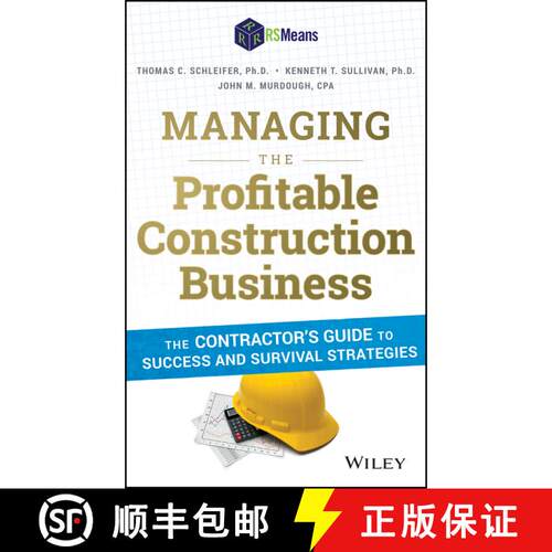 【3-4周达】精装 Managing The Profitable Construction Business: Thecontractor'S Guide To Success And S... [9781118836941]