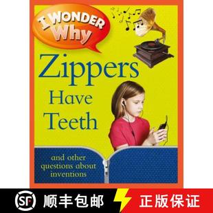 I Wonder Why Zippers Have Teeth: And Other Questions about Inventions [9780753468012]