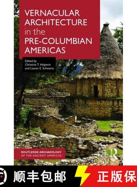 【3-4周达】Vernacular Architecture in the Pre-Columbian Americas [9781138646155]