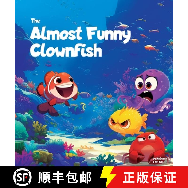【2-3周达】The Almost Funny Clownfish: A silly picture book about never giving up [9798348430597]