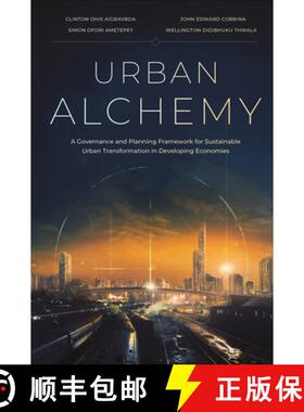 【3-4周达】Urban Alchemy: A Governance and Planning Framework for Sustainable Urban Transformation in... [9781835497470]