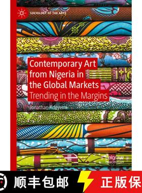 【3-4周达】Contemporary Art from Nigeria in the Global Markets : Trending in the Margins [9783031175336]