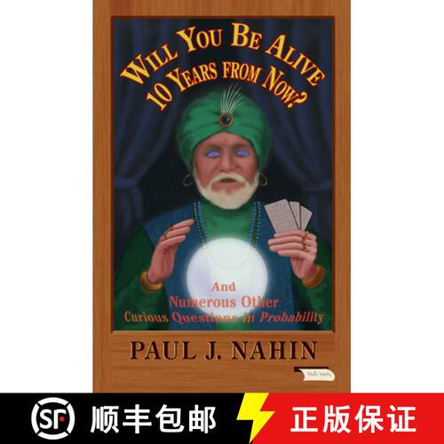 【3-4周达】精装 Will You Be Alive 10 Years from Now? – And Numerous Other Curious Questions in Proba... [9780691156804]