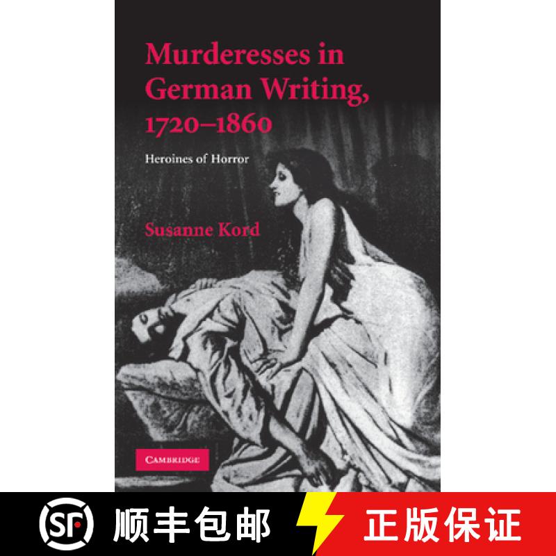 【3-4周达】Murderesses in German Writing, 1720–1860: Heroines of Horror - Murderesses in German Writ... [9781107412606]