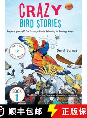 【3-4周达】Crazy Bird Stories: Prepare yourself for Strange Birds Behaving in Strange Ways Book 1 [9781643766348]