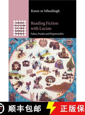 【3-4周达】Reading Fiction with Lucian: Fakes, Freaks and Hyperreality - Reading Fiction with Lucian:... [9781107437784]