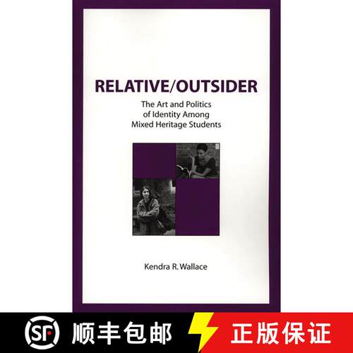 【3-4周达】精装 Relative/Outsider: The Art and Politics of Identity Among Mixed Heritage Students [9781567505504]