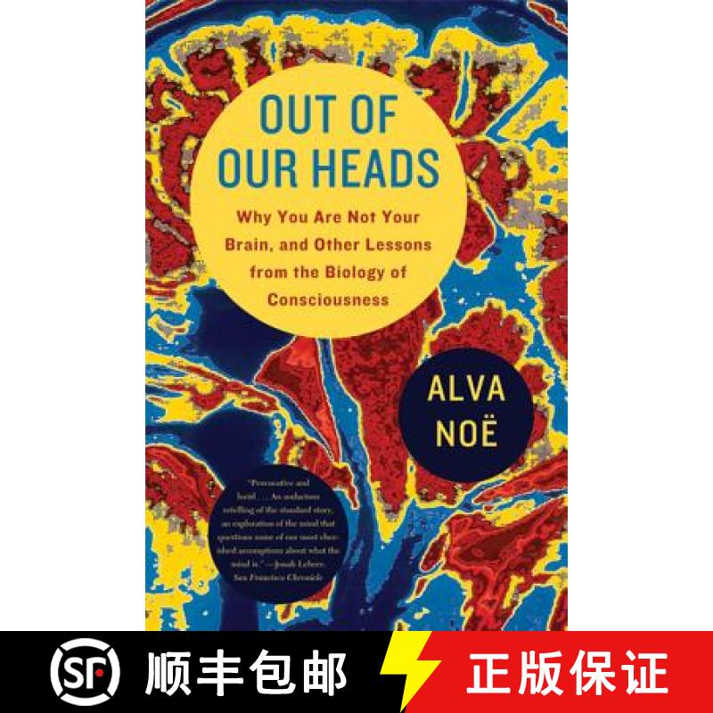 【3-4周达】Out of Our Heads: Why You Are Not Your Brain, and Other Lessons from the Biology of Consci... [9780809016488]