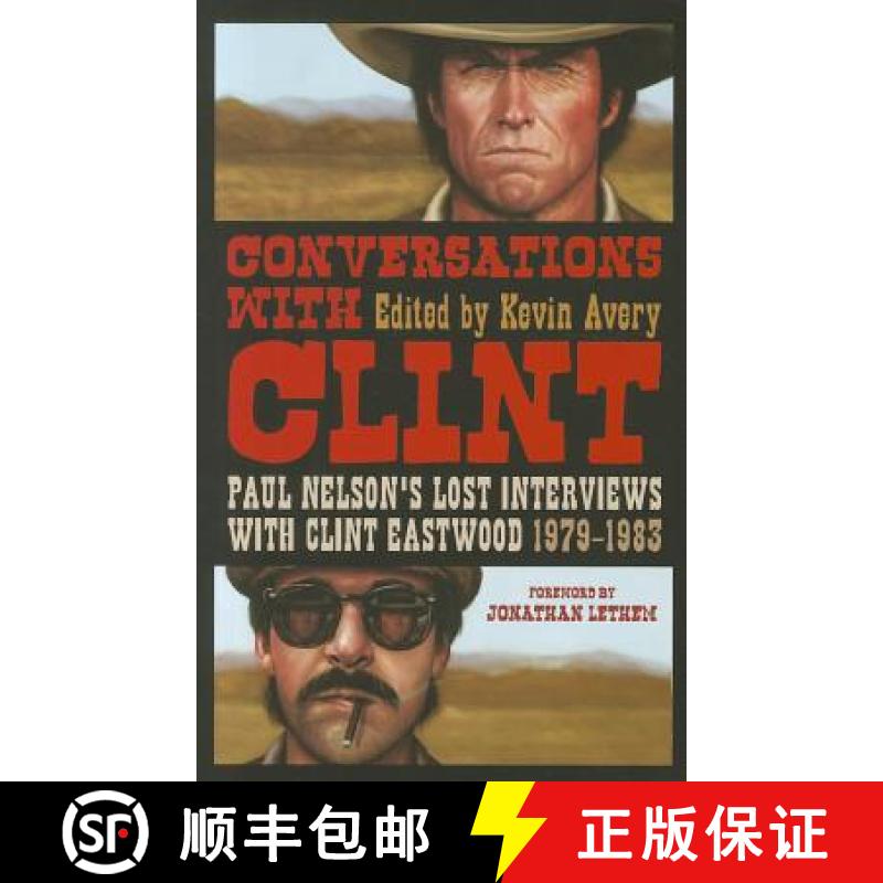 【3-4周达】Conversations with Clint: Paul Nelson's Lost Interviews with Clint Eastwood, 1979-1983 [9781441165862]