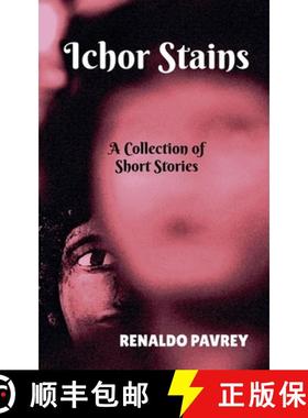 【3-4周达】Ichor Stains : A Collection of Short Stories [9781684872541]