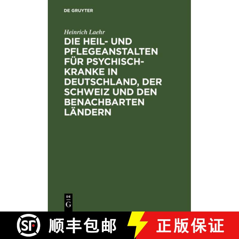 预订 Die Heil- Und Pflegeanstalten Für Psychisch-Kranke in Deutschland, Der Schweiz Und Den Benachba... [9783111136295]