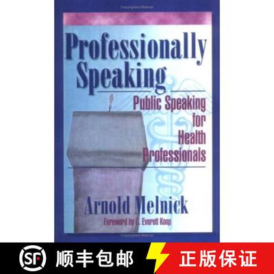 【3-4周达】精装 Professionally Speaking: Public Speaking for Health Professionals [9780789006004]