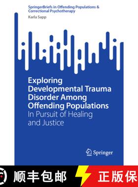 【3-4周达】Exploring Developmental Trauma Disorder Among Offending Populations : In Pursuit of Healin... [9783031611568]