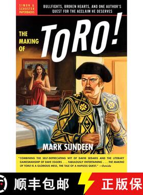 【3-4周达】The Making of Toro: Bullfights, Broken Hearts, and One Author's Quest for the Acclaim He D... [9780743255639]