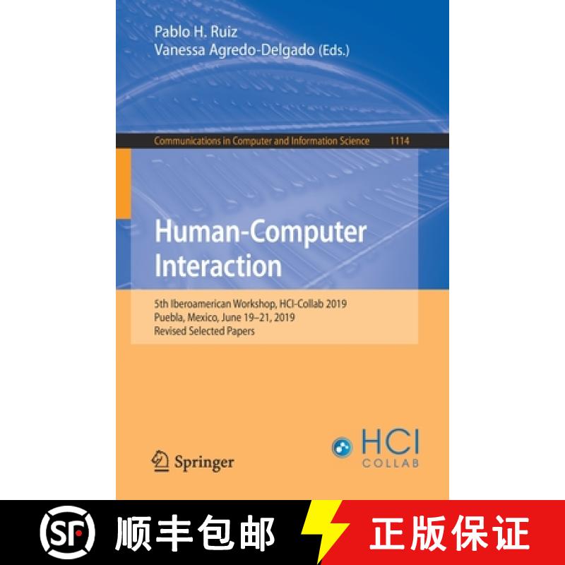 【3-4周达】Human-Computer Interaction : 5th Iberoamerican Workshop, HCI-Collab 2019, Puebla, Mexico, ... [9783030373856]