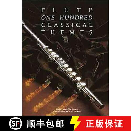 【3-4周达】100 Classical Themes for Flute: 100 ThAMes Classiques cA (c)lABres Transcrits (Et Simplifi... [9780711925892]