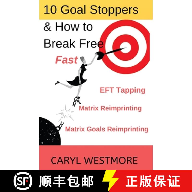 【3-4周达】10 Goal Stoppers and How to Break Free: EFT Tapping, Matrix Reimprinting, Matrix Goals Rei... [9780995629189]