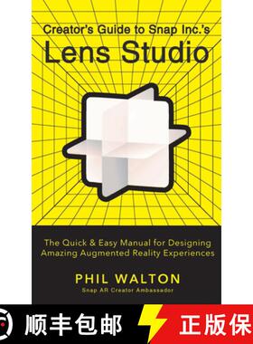 【3-4周达】Designer's Guide to Snapchat's Lens Studio: A Quick & Easy Resource for Creating Custom Au... [9781684428304]