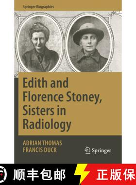 【3-4周达】Edith and Florence Stoney, Sisters in Radiology [9783030165635]