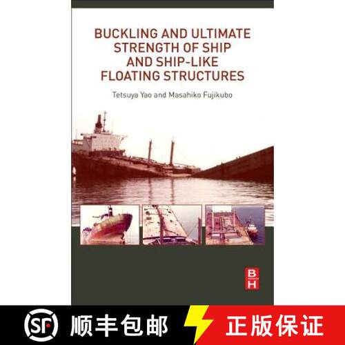 【3-4周达】Buckling and Ultimate Strength of Ship and Ship-like Floating Structures [9780128038499]