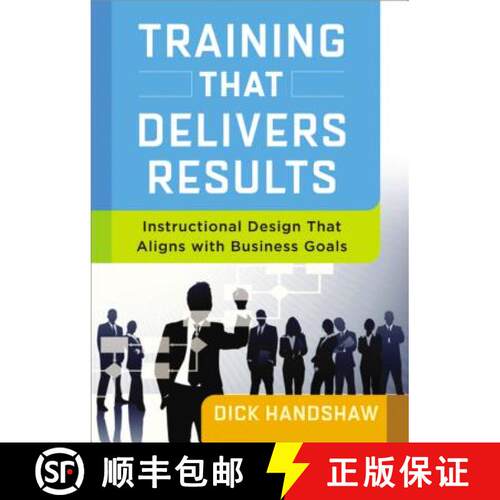 【3-4周达】Training That Delivers Results: Instructional Design That Aligns with Business Goals: Inst... [9780814434031]