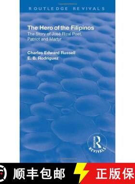 【3-4周达】Revival: The Hero of the Filipinos (1924): The Story of Jose Rizal: Poet, Patriot and Martyr [9781138568617]