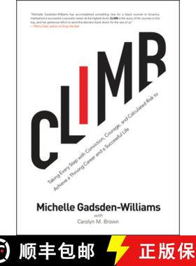 预订 Climb: Taking Every Step with Conviction, Courage, and Calculated Risk to Achieve a Thriving Car... [9781617759116]