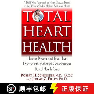 【3-4周达】精装 Total Heart Health: How to Prevent and Reverse Heart Disease with the Maharishi Vedic... [9781681628370]