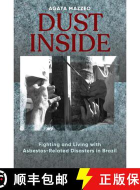 【3-4周达】Dust Inside: Fighting and Living with Asbestos-Related Disasters in Brazil [9781789209310]