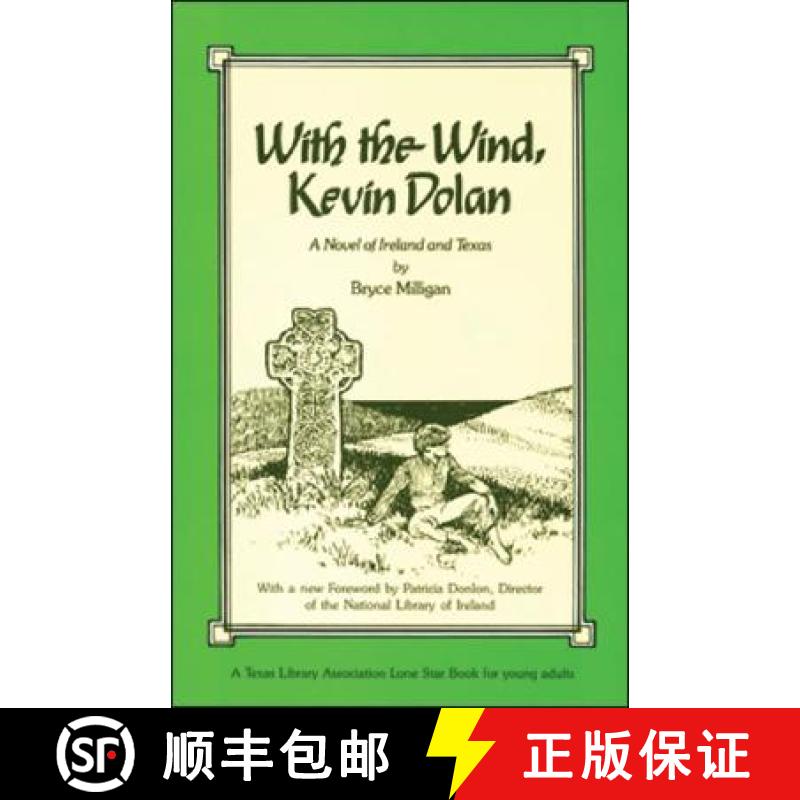 预订 With the Wind, Kevin Dolan: A Novel of Ireland and Texas [9780930324964]