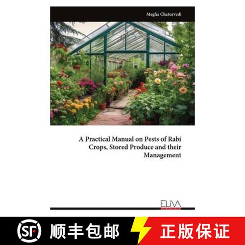 【3-4周达】A Practical Manual on Pests of Rabi Crops, Stored Produce and their Management [9789999346726]