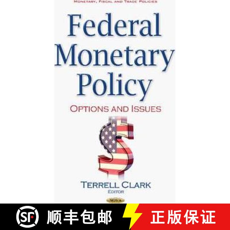 【3-4周达】Federal Monetary Policy: Options and Issues [9781536104929]