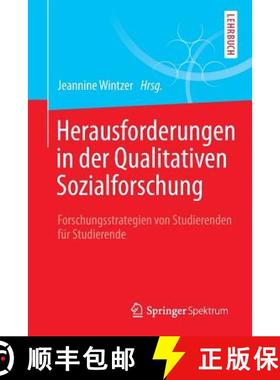 【3-4周达】Herausforderungen in der Qualitativen Sozialforschung : Forschungsstrategien von Studieren... [9783662472071]