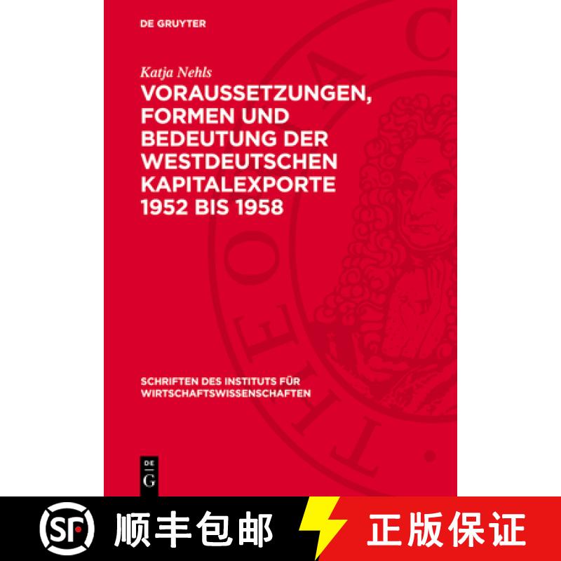 【3-4周达】精装 Voraussetzungen, Formen und Bedeutung der Westdeutschen Kapitalexporte 1952 bis 1958 [9783112749807] - 实物图