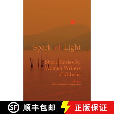 【3-4周达】Spark of Light: Short Stories by Women Writers of Odisha [9781771991674]