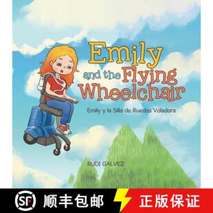 【3-4周达】Emily and the Flying Wheelchair: Emily y la Silla de Ruedas Voladora [9781779625984]