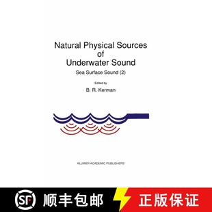 【3-4周达】Natural Physical Sources of Underwater Sound: Sea Surface Sound - Sea Surface Sound [9780792320715]