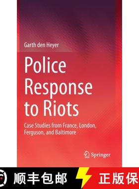 【3-4周达】Police Response to Riots : Case Studies from France, London, Ferguson, and Baltimore [9783030318093]