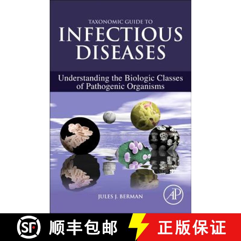 【3-4周达】Taxonomic Guide to Infectious Diseases: Understanding the Biologic Classes of Pathogenic O... [9780124158955]
