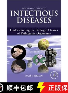 【3-4周达】Taxonomic Guide to Infectious Diseases: Understanding the Biologic Classes of Pathogenic O... [9780124158955]