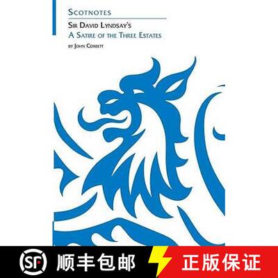 【3-4周达】Sir David Lyndsay's A Satire of the Three Estates: (Scotnotes Study Guides) [9780948877957]