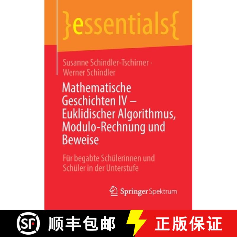 【3-4周达】Mathematische Geschichten IV - Euklidischer Algorithmus, Modulo-Rechnung und Beweise : Fü... [9783658339241]