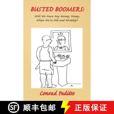 【3-4周达】Busted Boomers: Will We Have Any Money, Honey, When We're Old and Wrinkly? [9780557093335]