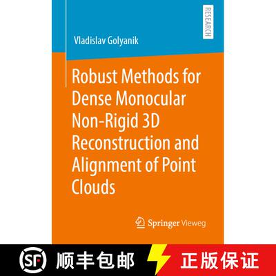 【3-4周达】Robust Methods for Dense Monocular Non-Rigid 3D Reconstruction and Alignment of Point Clouds [9783658305666]