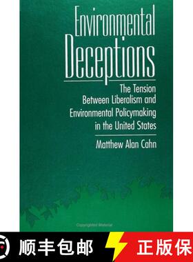 【3-4周达】Environmental Deceptions: The Tension Between Liberalism and Environmental Policymaking in... [9780791422649]
